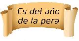 Es del a�o de la pera