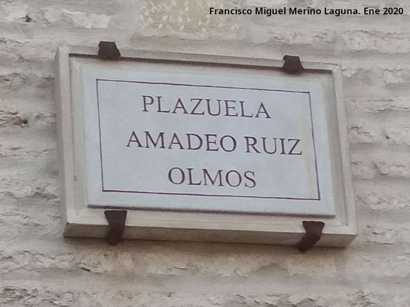 Plazuela Amadeo Ruiz Olmos - Plazuela Amadeo Ruiz Olmos. Placa