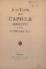 Virgen de la Capilla. Obsequio potico 1882