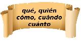 Cu�ndo se acent�a qu�, qui�n, c�mo, cu�ndo, cu�nto