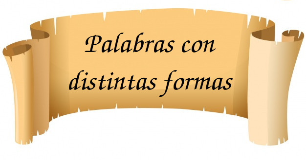 Palabras con distintas formas escritas.